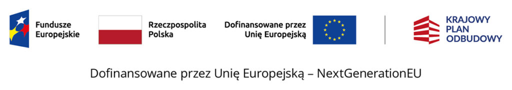 Pasek zawierający flagę Polski, Unii Europejskiej oraz logotypy Funduszy Europejskich i Krajowego Planu Odbudowy. Napis: Dofinansowane przez Unię Europejską - NextGenerationEU.